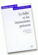 Emprunter Le bébé et les interactions précoces livre