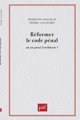 Emprunter REFORMER LE CODE PENAL. Où est passé l'architecte ? livre