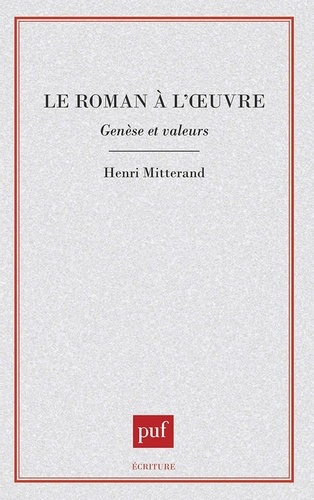 Emprunter Le roman à l'oeuvre. Genèse et valeurs livre