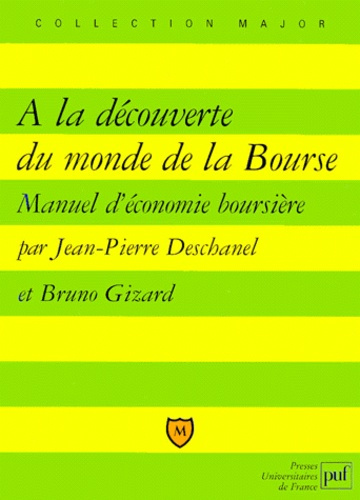 Emprunter A LA DECOUVERTE DU MONDE DE LA BOURSE. Manuel d'économie boursière livre