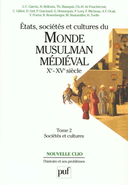 Emprunter Etats, sociétés et cultures du monde musulman médiéval (Xe - XVe siècle). Tome 2, Sociétés et cultur livre