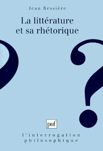 Emprunter LA LITTERATURE ET SA RHETORIQUE. La banalité dans le littéraire au XXème siècle livre