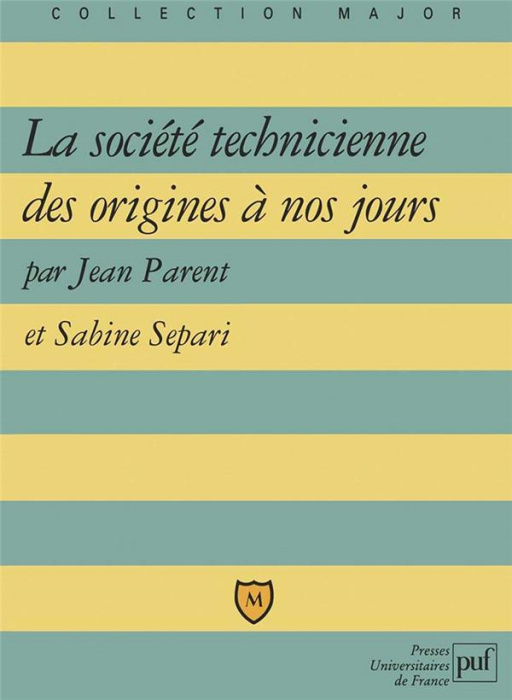 Emprunter La société technicienne des origines à nos jours livre