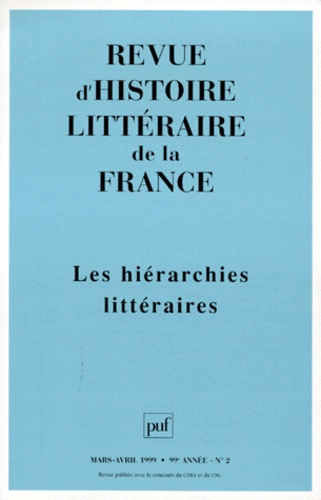 Emprunter Revue d'histoire littéraire de la France N° 2, Mars-avril 1999 : LES HIERARCHIES LITTERAIRES livre