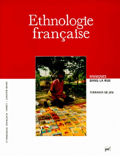 Emprunter Ethnologie française N° 1, Janvier-mars 1999 : Musiques dans la rue. Terrains de jeu livre