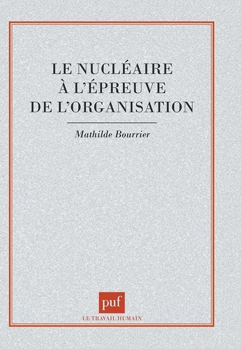 Emprunter Le nucléaire à l'épreuve de l'organisation livre
