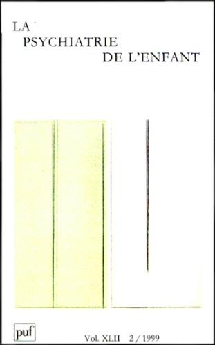 Emprunter La psychiatrie de l'enfant Volume 42 N° 2/1999 livre