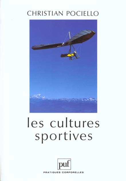 Emprunter Les cultures sportives. Pratiques, représentations et mythes sportifs livre