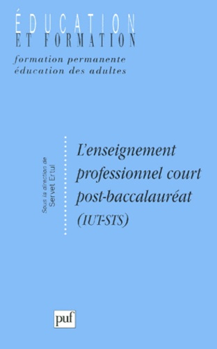 Emprunter L'enseignement professionnel court post-baccalauréat (IUT-STS) livre