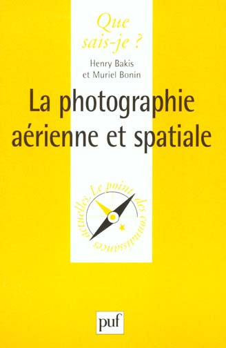 Emprunter LA PHOTOGRAPHIE AERIENNE ET SPATIALE. Apport de l'image numérique livre