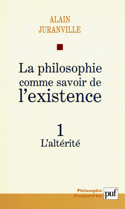 Emprunter La philosophie comme savoir de l'existence. Tome 1, L'altérité livre