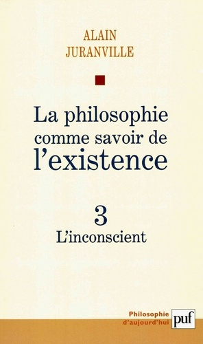 Emprunter La philosophie comme savoir de l'existence. Tome 3, L'inconscient livre