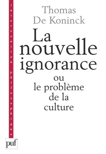 Emprunter La nouvelle ignorance et le problème de la culture livre