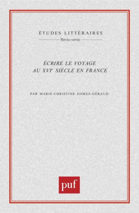 Emprunter Écrire le voyage au XVIe siècle en France livre