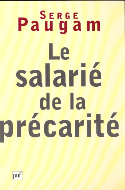 Emprunter LE SALARIE DE LA PRECARITE - LES NOUVELLES FORMES DE L'INTEGRATION PROFESSIONNELLE livre