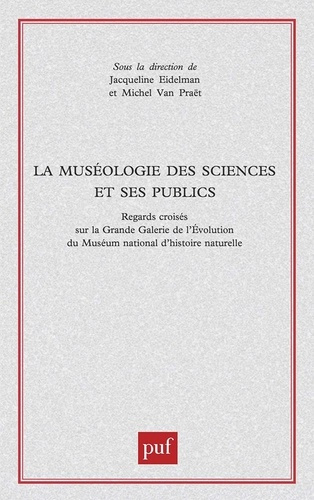 Emprunter La muséologie des sciences et ses publics. Regards croisés sur la Grande Galerie de l'évolution du M livre