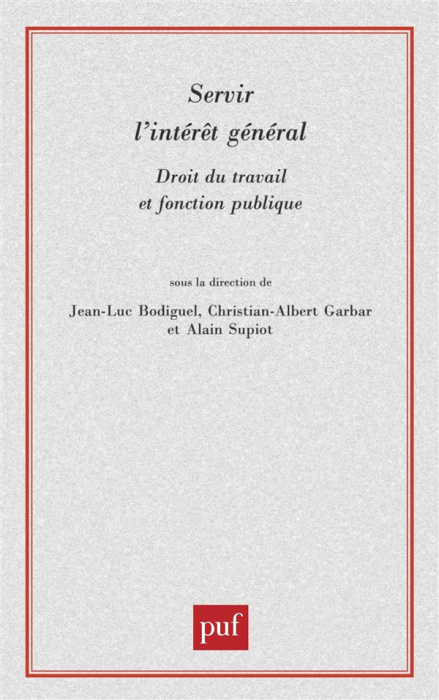 Emprunter Servir l'intérêt général. Droit du travail et fonction publique livre