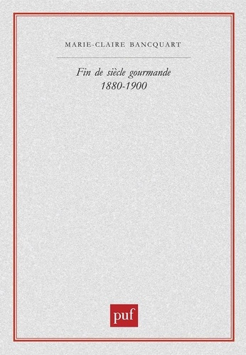 Emprunter Fin de siècle gourmande 1880-1900 livre