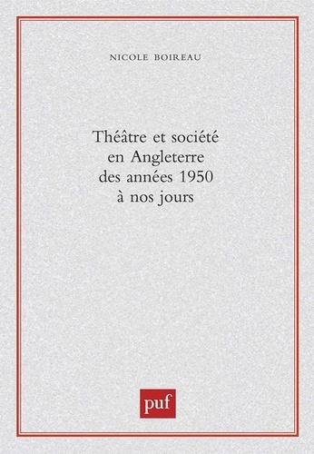 Emprunter Théâtre et société en Angleterre des années 1950 à nos jours livre