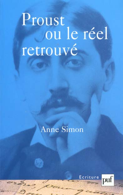 Emprunter Proust ou le réel retrouvé. Le sensible et son expression dans A la recherche du temps perdu livre