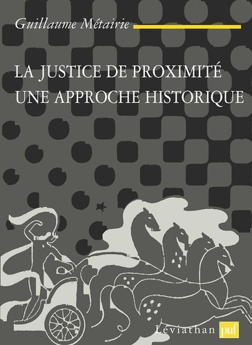 Emprunter La justice de proximité. Une approche historique livre