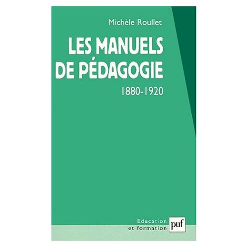 Emprunter Les manuels de pédagogie (1880-1920). Apprendre à enseigner dans les livres ? livre