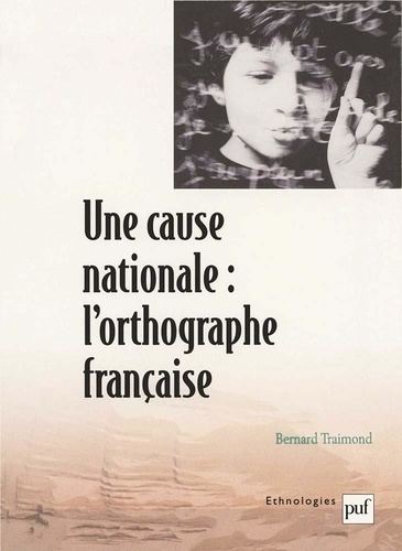 Emprunter Une cause nationale : l'orthographe française livre