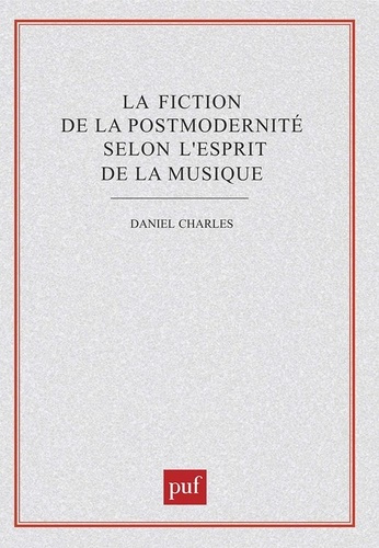 Emprunter La fiction de la postmodernité selon l'esprit de la musique livre