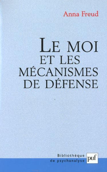 Emprunter Le moi et les mécanismes de défense livre