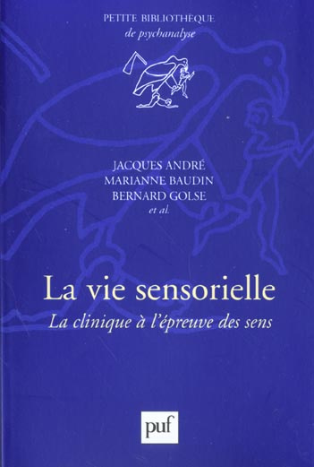 Emprunter La vie sensorielle. La clinique à l'épreuve des sens livre