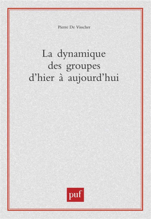 Emprunter La dynamique des groupes d'hier à aujourd'hui livre