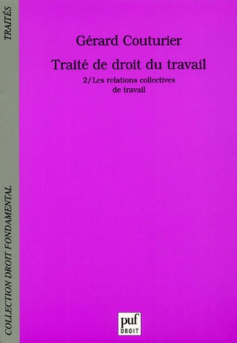 Emprunter Traité de droit du travail. Tome 2, Les relations collectives de travail livre