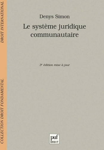 Emprunter Le système juridique communautaire. 3e édition actualisée livre
