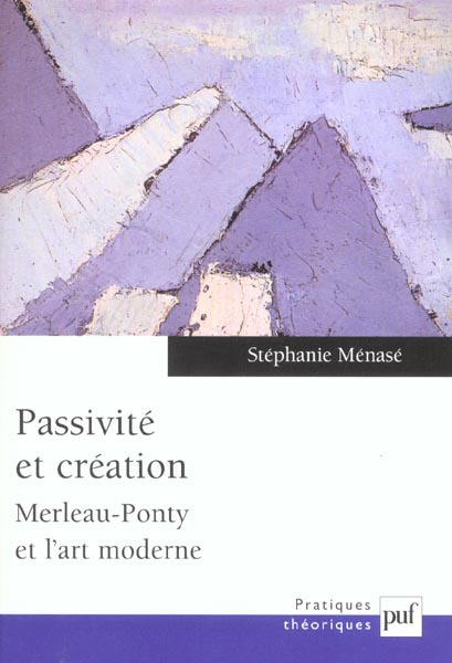 Emprunter Passivité et création. Merleau-Ponty et l'art moderne livre