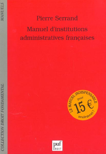 Emprunter MANUEL D'INSTITUTIONS ADMINISTRATIVES FRANCAISES livre