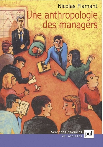 Emprunter Une anthropologie des managers livre