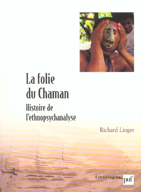 Emprunter La folie du chaman. Histoire de l'ethnopsychanalyse livre