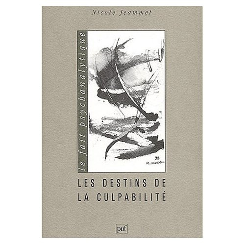 Emprunter Les destins de la culpabilité. Une lecture de l'histoire de Moïse aux frontières de la psychanalyse livre