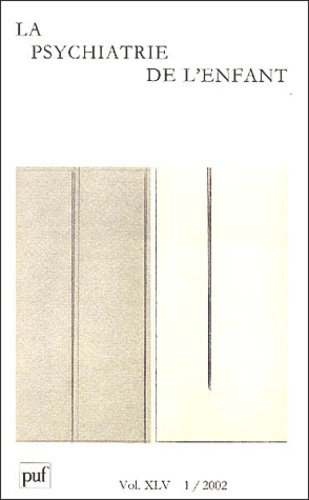 Emprunter La psychiatrie de l'enfant Volume 45 N° 1/2002 : Le clonage humain ? livre