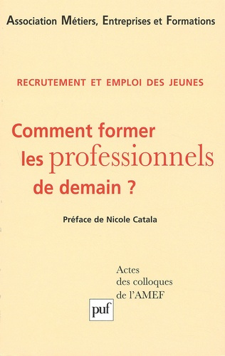 Emprunter Recrutement et emploi des jeunes. Comment former les professionnels de demain ? livre