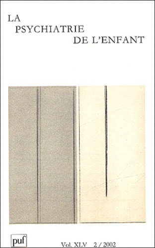 Emprunter La psychiatrie de l'enfant Volume 45 N° 2/2002 livre