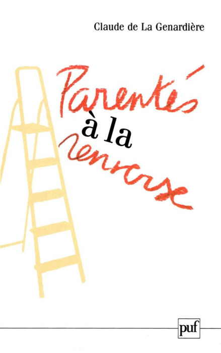Emprunter Parentés à la renverse. Représentations individuelles et collectives de la parenté et structure du r livre