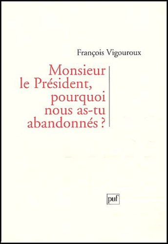 Emprunter Monsieur le Président, pourquoi nous as-tu abandonnés ? livre