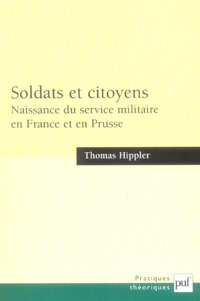 Emprunter Soldats et citoyens. Naissance du service militaire en France et en Prusse livre