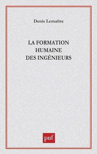 Emprunter La formation humaine des ingénieurs livre