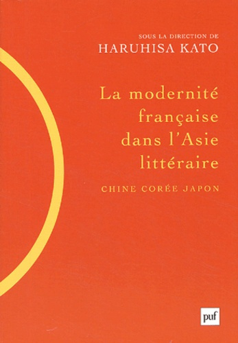 Emprunter La modernité française dans l'Asie littéraire (Chine, Corée, Japon) livre