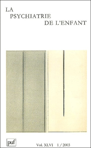 Emprunter La psychiatrie de l'enfant Volume 46 N° 1/2003 livre