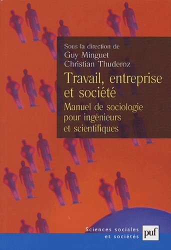 Emprunter Travail, entreprise et société. Manuel de sociologie pour ingénieurs et scientifiques livre