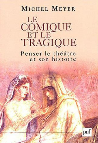 Emprunter Le comique et le tragique. Penser le théâtre et son histoire livre