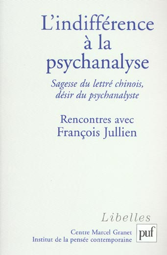 Emprunter L'indifférence à la psychanalyse. Sagesse du lettré chinois, désir du psychanalyste, Rencontres avec livre